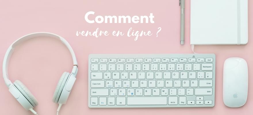 Comment Créer Une Boutique En Ligne Qui Réussit Réellement