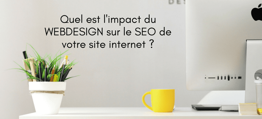 SEO et Web-design : L'impact de l'UX sur le référencement de votre site internet