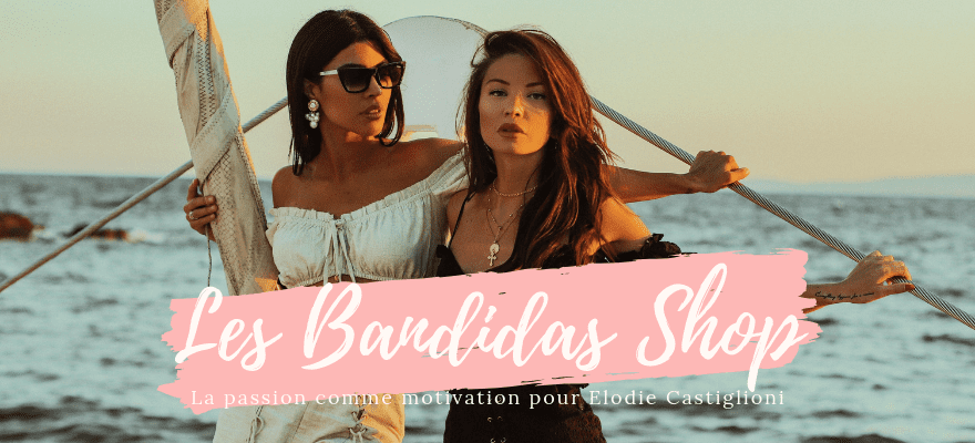 Les Bandidas Shop: Découvrez Elodie Castiglioni et son site e-commerce
