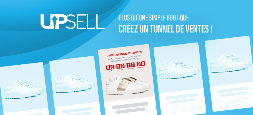 Upsell : Augmentez le montant de votre panier moyen !