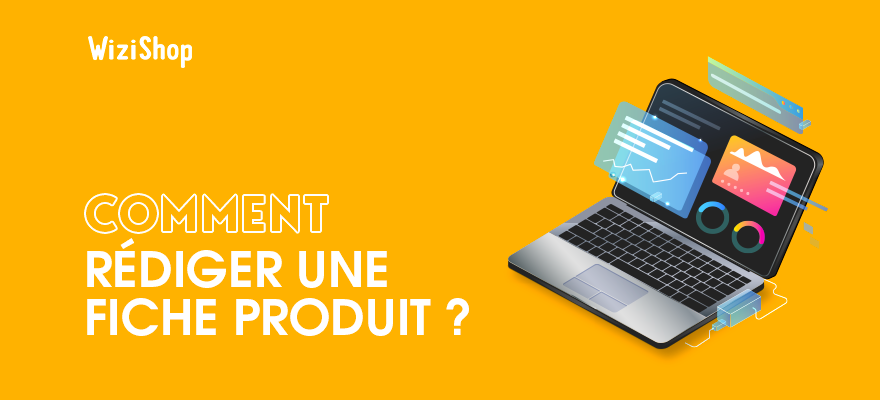 Comment rédiger une fiche produit qui convertit à coup sûr ? 10 Conseils (+2 Bonus)