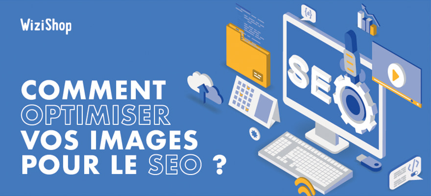 SEO et images : Guide complet pour optimiser le référencement de vos visuels