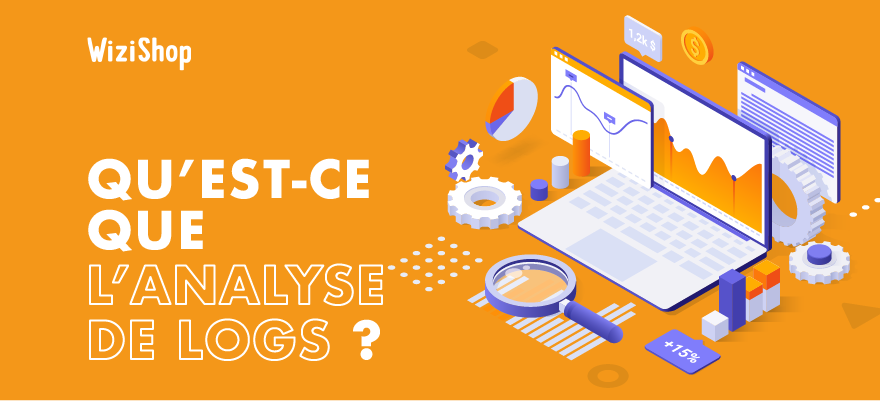 Analyse de logs : Présentation et exemples d’utilisation pour améliorer votre SEO