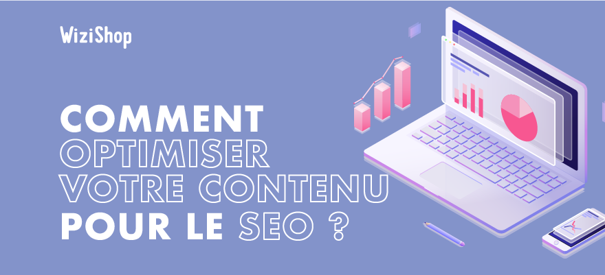 Rédaction SEO : Les 10 étapes pour rédiger un contenu SEO et optimisé pour Google