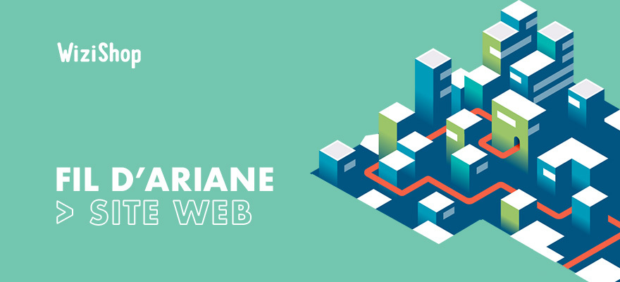 Fil d'Ariane pour votre site web : Définition, exemples et bonnes pratiques SEO