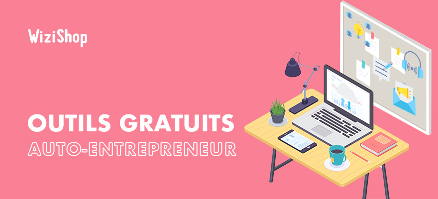 Organisation auto-entrepreneur : 14 outils indispensables et gratuits !