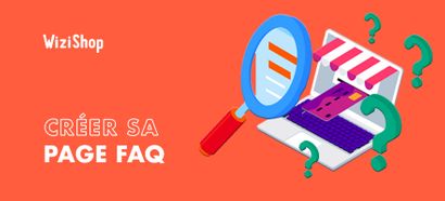 Guide FAQ e-commerce : 17 Conseils et 5 exemples pour créer une FAQ parfaite !