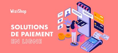Les 11 meilleures solutions de paiement en ligne en 2025 (Comparatif & Avis)