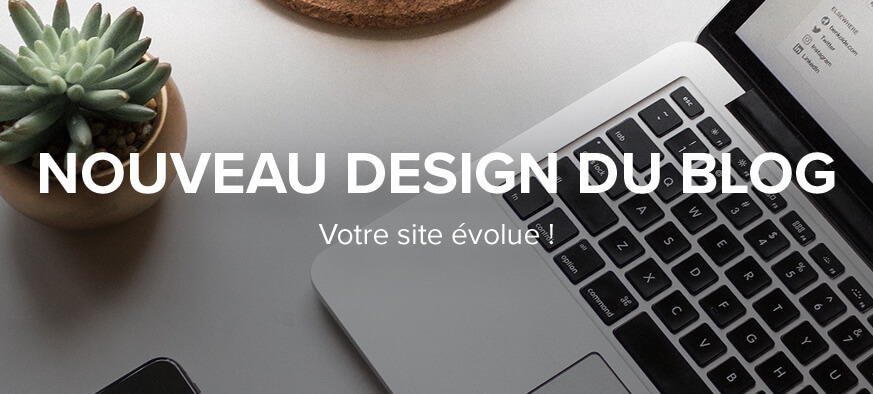 Mise à jour du design de votre blog !