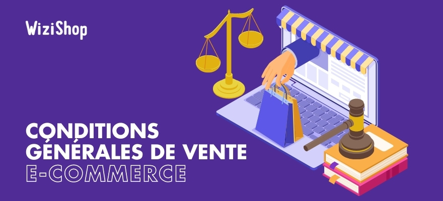 Conditions générales de vente e-commerce : Tout savoir sur l'obligation légale des CGV