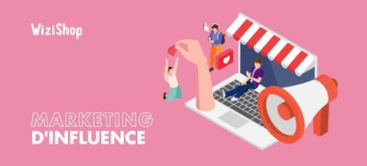 Marketing d'influence : Guide avec définition, avantages, stratégie et exemples