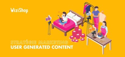User Generated Content : Présentation de la stratégie UGC et exemples marketing !