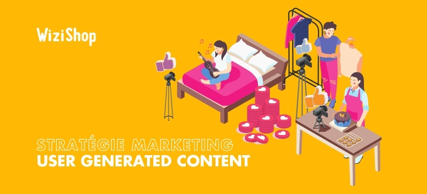 User Generated Content : Présentation de la stratégie UGC et exemples marketing !