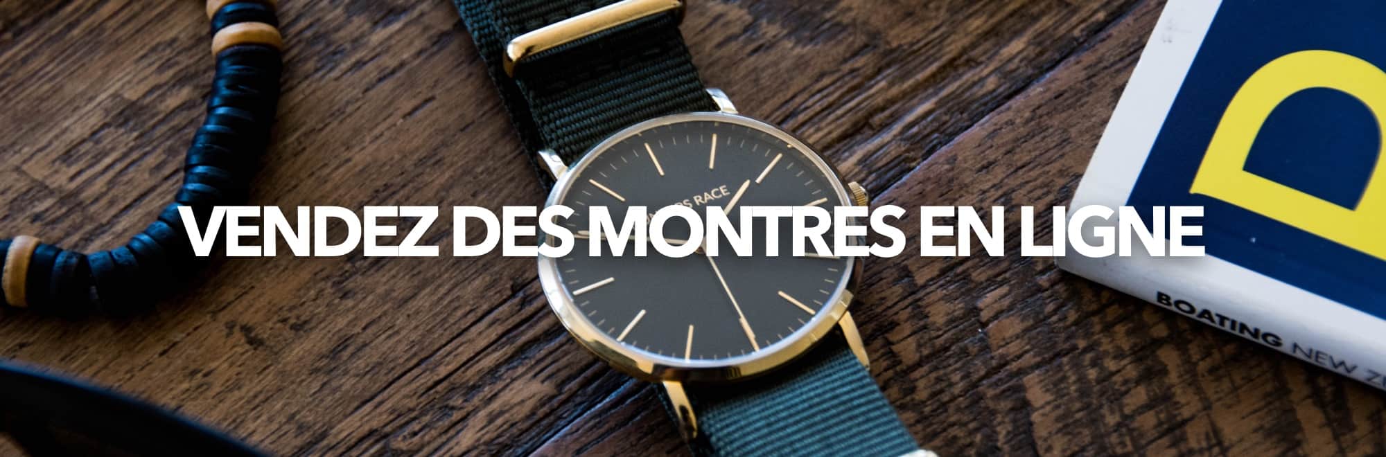 vendez montre en ligne