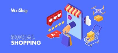 Social shopping : présentation et conseils pour vendre sur les différents réseaux sociaux