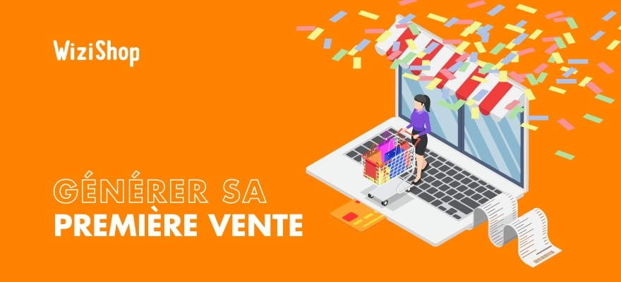 6 Manières efficaces de réaliser votre première vente en ligne rapidement !