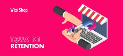 Qu'est-ce que le taux de rétention client ? Comment le mesurer et l'améliorer ?