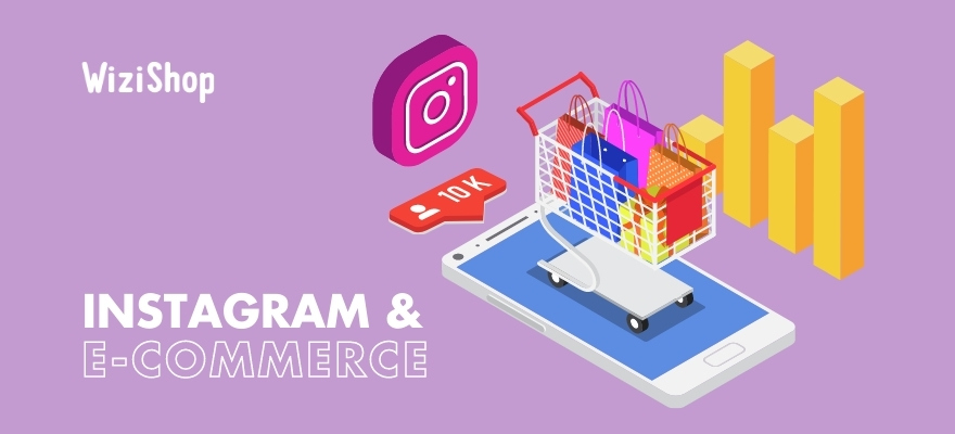 9 Conseils pour utiliser le réseau social Instagram dans votre stratégie e-commerce