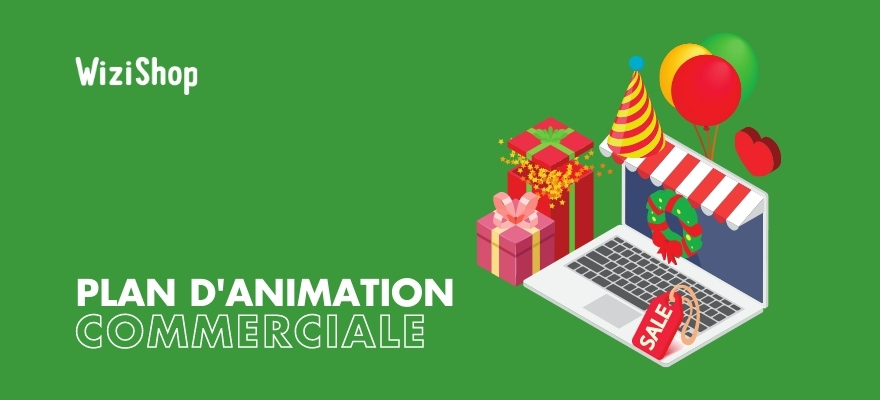 Comment construire un plan d’animation commerciale efficace : conseils & exemples