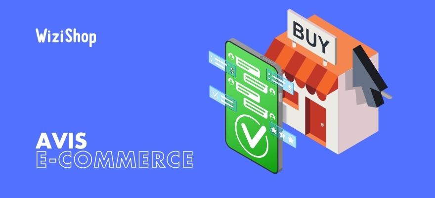 Comment utiliser les avis clients pour booster votre site e-commerce ?