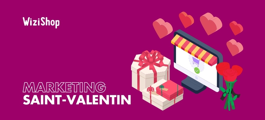 Marketing Saint-Valentin : 7 actions à mettre en place sur votre site e-commerce