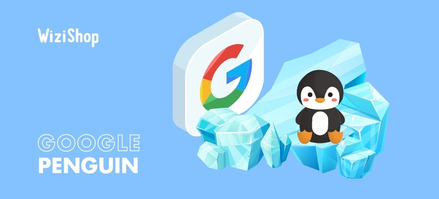 Google Penguin : définition de cet algorithme, sites visés et bonnes pratiques SEO