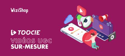 Toocie : obtenez des vidéos UGC sur-mesure pour votre marque !