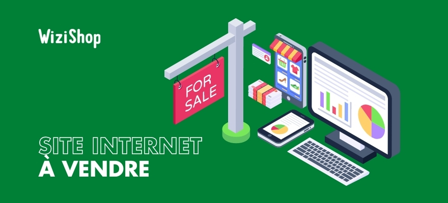 Vendre son site internet au meilleur prix : nos conseils pour réussir la vente !