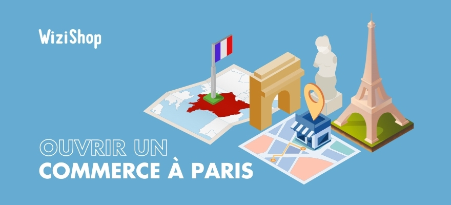 Ouvrir un commerce à Paris : démarches de création, idées de boutiques et conseils