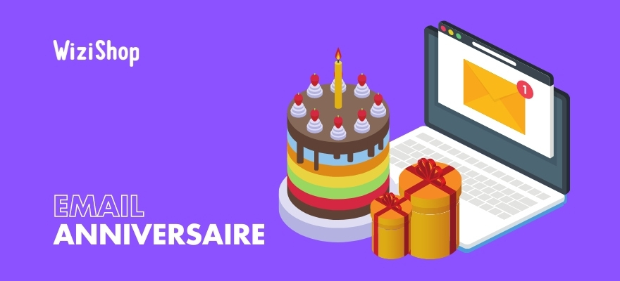 5 Exemples de mails d'anniversaire à envoyer à vos clients pour les fidéliser