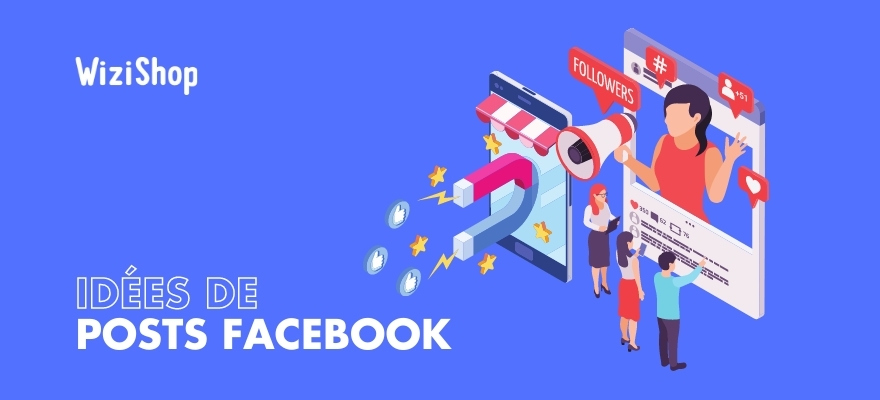 21 Exemples de publications Facebook qui cartonnent pour votre entreprise en 2024