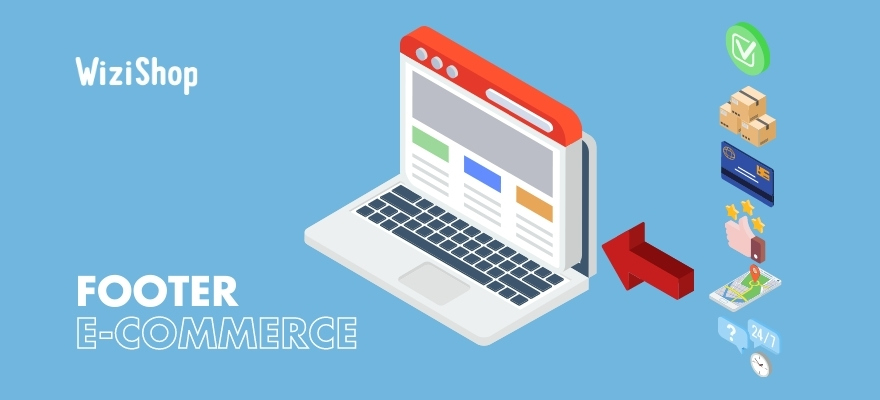 Footer e-commerce : conseils et exemples pour optimiser le pied de page de votre site