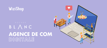 Rocher Blanc : une agence en 360 digital pour vous accompagner !