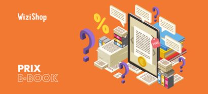 Quel est le prix d'un ebook ? Tarif d'un livre numérique et conseils pour fixer le vôtre