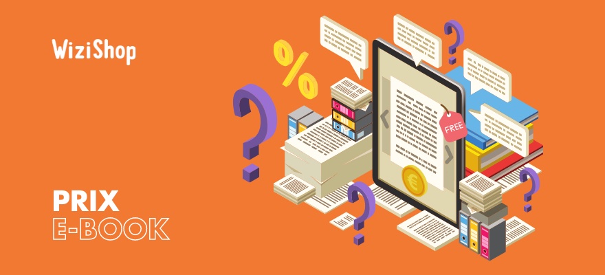 Quel est le prix d'un ebook ? Tarif d'un livre numérique et conseils pour fixer le vôtre
