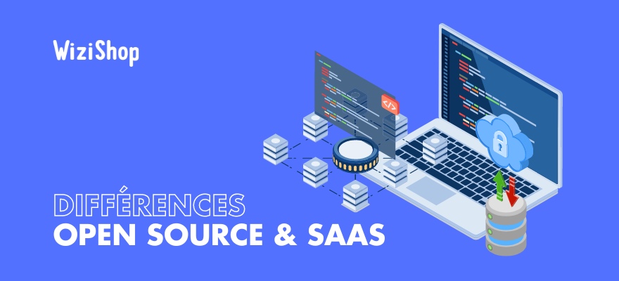 Quelles sont les différences entre les solutions Open Source et SaaS ?