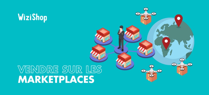 Comment bien vendre sur les marketplaces ? Guide avec stratégies et conseils