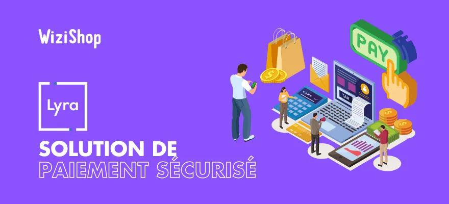 Lyra Collect : solution de paiement sécurisé tout en un