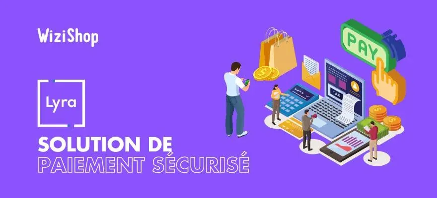 Lyra Collect : solution de paiement sécurisé tout en un