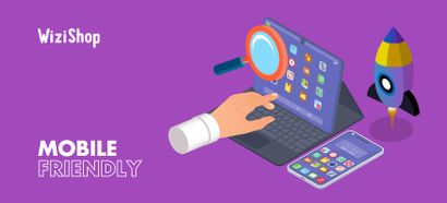 Mobile Friendly : présentation, avantages et conseils pour comment optimiser votre site