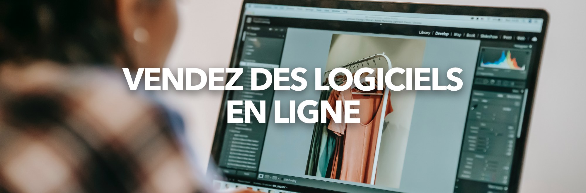 Vendre des Logiciels et Applications sur