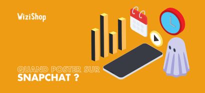 Quand publier sur Snapchat ? Meilleurs jours et heures pour poster un SNAP [2025]