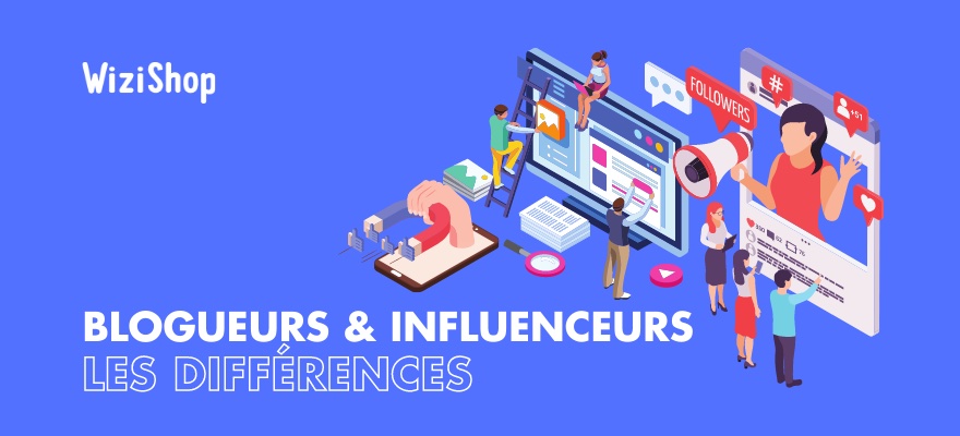 Blogueurs vs influenceurs : différences, liste des français influents et conseils