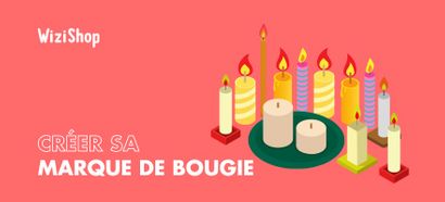 Comment créer sa marque de bougie en 2025 : guide en 9 étapes avec tuto fabrication