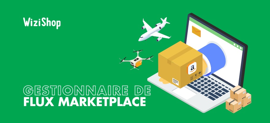 Le gestionnaire de flux pour marketplaces : comment ça marche et pourquoi l'utiliser ?