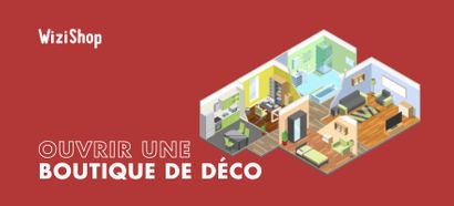 Ouvrir une boutique de déco en ligne en 2025 : guide avec étapes et conseils clés