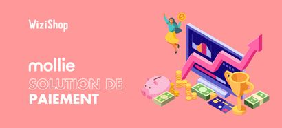 Mollie : solution de paiement en ligne leader en Europe
