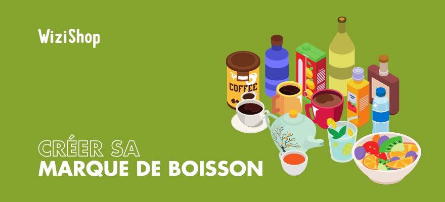 Créer sa marque de boissons : 10 étapes et conseils pour lancer son business