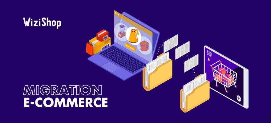 Migration site e-commerce : les questions / réponses pour migrer sa boutique en ligne