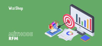 Méthode RFM : Calcul et outil de segmentation RFM pour cibler vos clients
